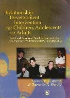 Relationship Development Intervention with Children, Adolescents and Adults Gutstein Steven E., Sheely Rachelle K.