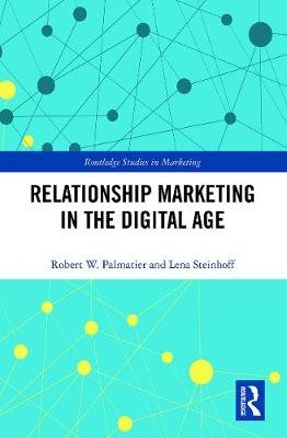 Relationship Marketing in the Digital Age Robert Palmatier