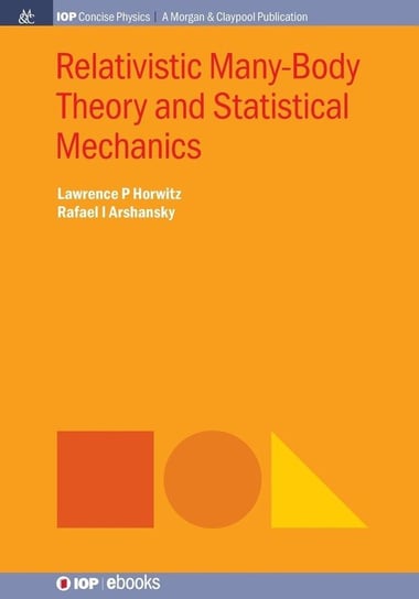 Relativistic Many-Body Theory and Statistical Mechanics Horwitz Lawrence P.