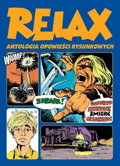 Relax. Antologia opowieści rysunkowych. Tom 2 Baranowski Tadeusz, Christa Janusz, Polch Bogusław, Rosiński Grzegorz, Szyszko Marek, Wróblewski Jerzy