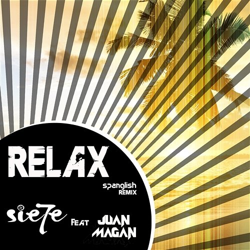 Relax Sie7e feat. Juan Magán