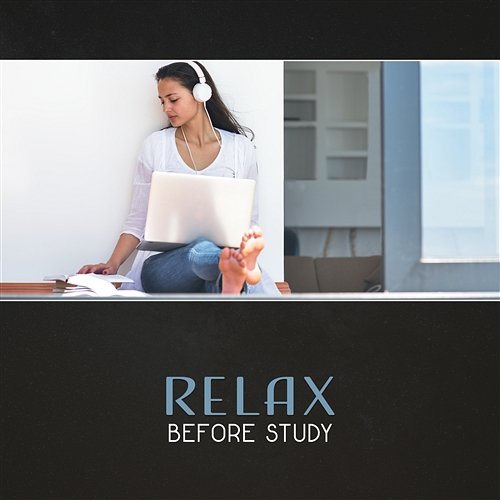 Relax Before Study – New Age Sounds of Nature, Deep Rest Before Exam, Fight with Stress, Balance Emotions, Motivation Brain Study Music Guys