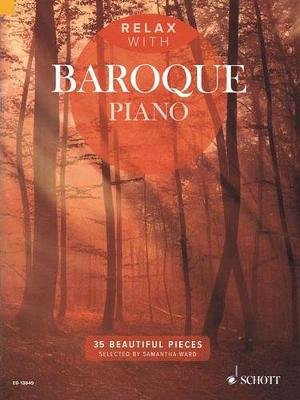 Relax with Baroque Piano Schott Music Ltd.