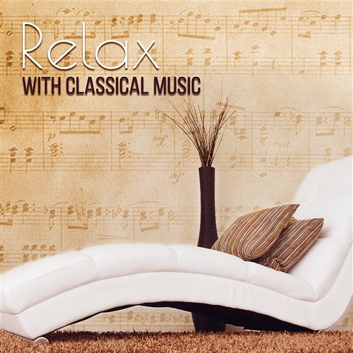 Relax with Classical Music: Leisure & Positive Vibration Nikita Schiff, Klemens Wichrowski