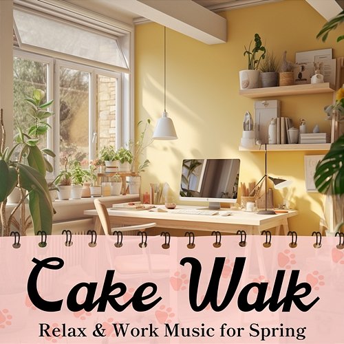 Relax & Work Music for Spring Cake Walk