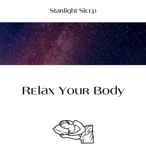 Relax Your Body and Slow Down the Thoughts Starlight Sleep, Deep Sleep Relaxation, Sleep Miracle