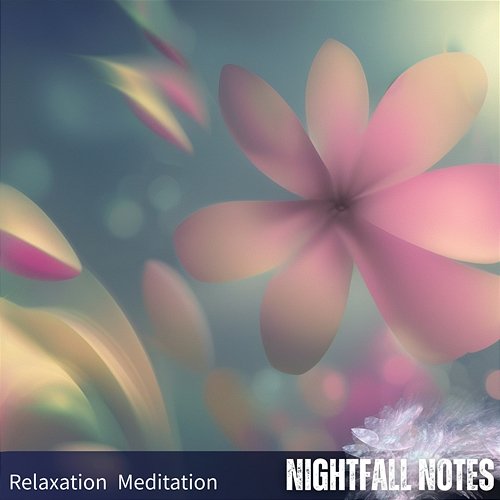 Relaxation Meditation Nightfall Notes