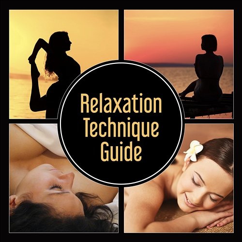 Relaxation Technique Guide – Hypnosis Music, Zen Massage, Spa, Golden Slumber, Meditation & Yoga Mindfulness, Pure Relax, Healing Energy Music to Relax in Free Time