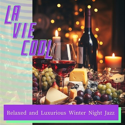 Relaxed and Luxurious Winter Night Jazz La Vie Cool