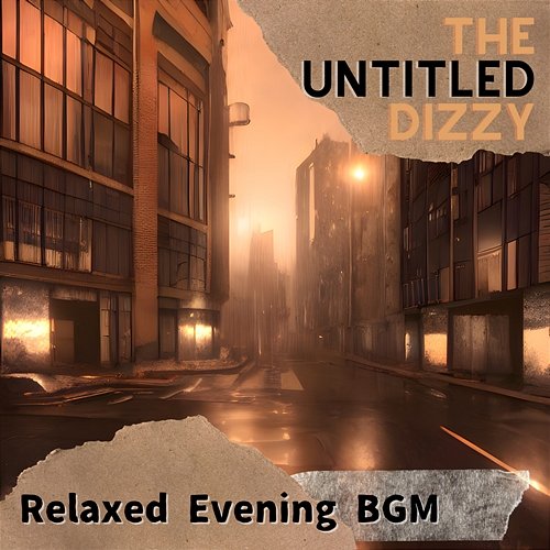 Relaxed Evening Bgm The Untitled Dizzy
