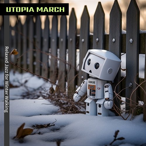 Relaxed Jazz for Winter Walking Utopia March