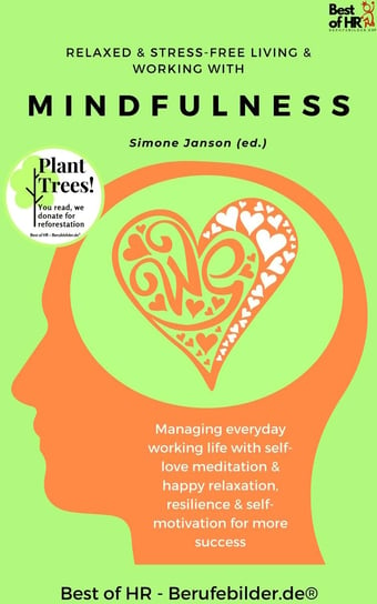 Relaxed & Stress-Free Living & Working with Mindfulness Simone Janson