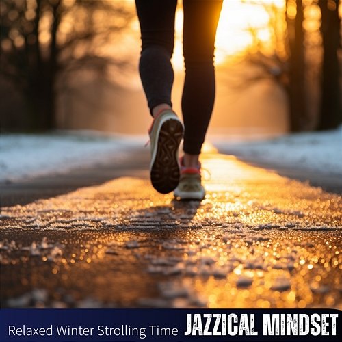 Relaxed Winter Strolling Time Jazzical Mindset