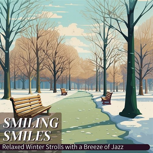 Relaxed Winter Strolls with a Breeze of Jazz Smiling Smiles