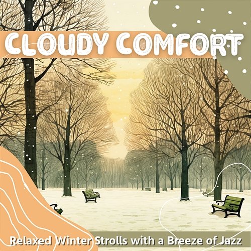 Relaxed Winter Strolls with a Breeze of Jazz Cloudy Comfort