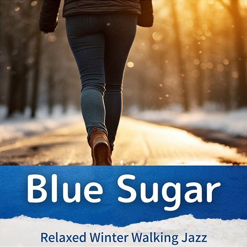 Relaxed Winter Walking Jazz Blue Sugar