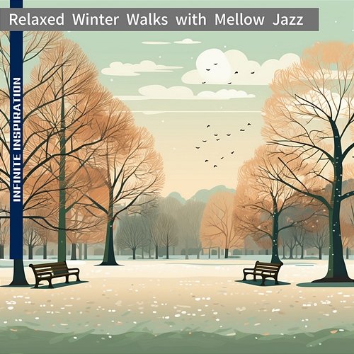 Relaxed Winter Walks with Mellow Jazz Infinite Inspiration