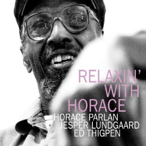 Relaxin' With Horace Parlan Horace, Lundgaard Jesper, Thigpen Ed