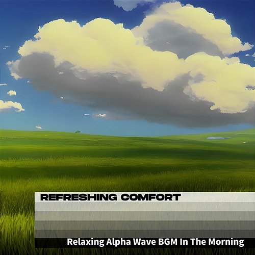 Relaxing Alpha Wave Bgm in the Morning Refreshing Comfort
