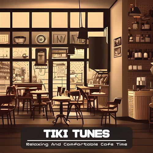 Relaxing and Comfortable Cafe Time Tiki Tunes