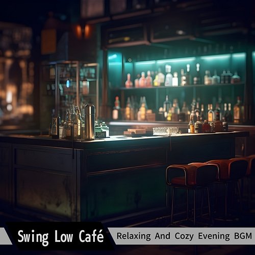 Relaxing and Cozy Evening Bgm Swing Low Café