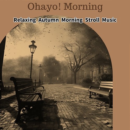 Relaxing Autumn Morning Stroll Music Ohayo! Morning