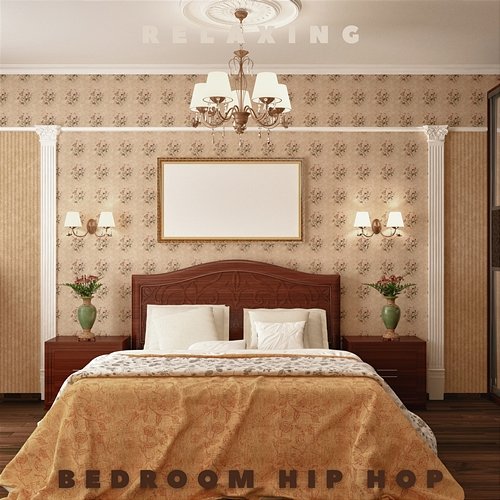 Relaxing Bedroom Hip Hop