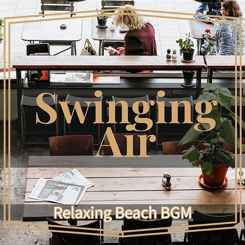 Relaxing Beach Bgm Swinging Air