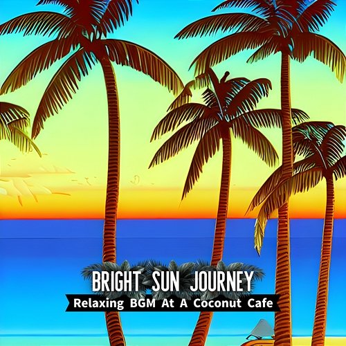 Relaxing Bgm at a Coconut Cafe Bright Sun Journey