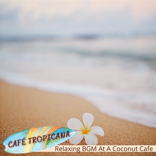 Relaxing Bgm at a Coconut Cafe Café Tropicana