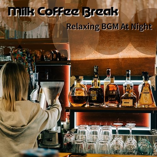 Relaxing Bgm at Night Milk Coffee Break