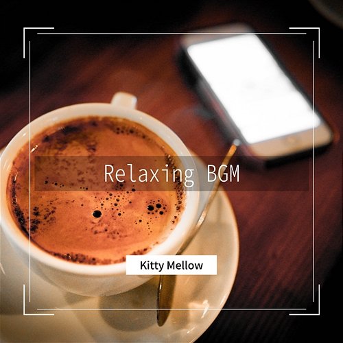 Relaxing Bgm Kitty Mellow