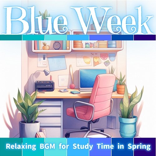 Relaxing Bgm for Study Time in Spring Blue Week