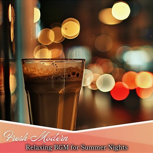 Relaxing Bgm for Summer Nights Fresh Modern