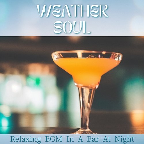 Relaxing Bgm in a Bar at Night Weather Soul