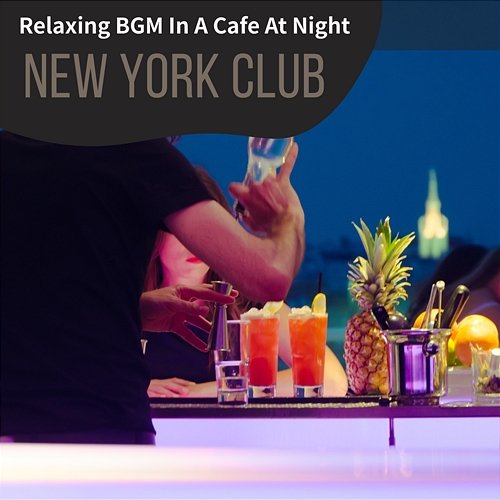 Relaxing Bgm in a Cafe at Night New York Club