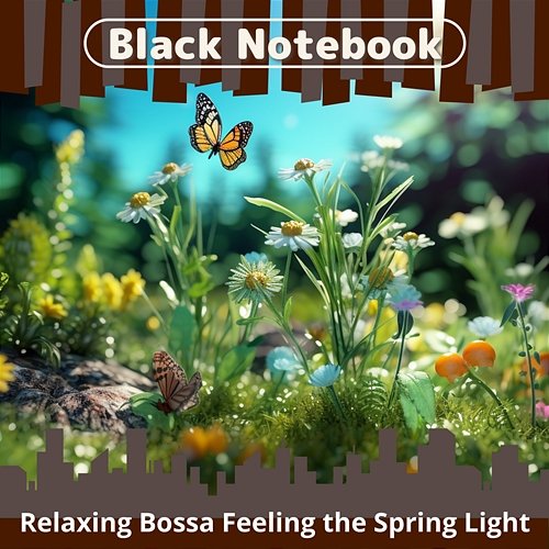 Relaxing Bossa Feeling the Spring Light Black Notebook
