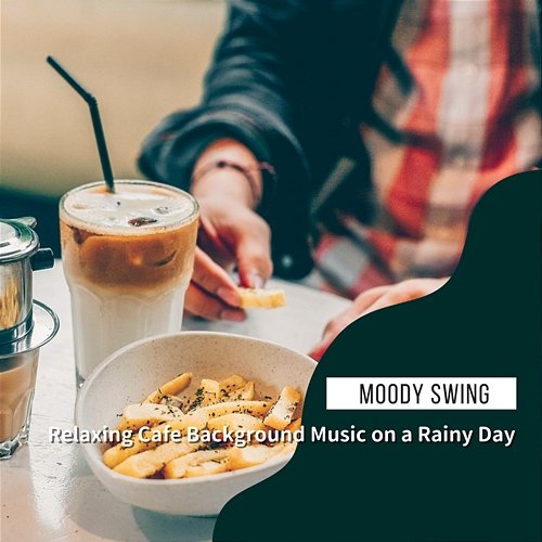 Relaxing Cafe Background Music on a Rainy Day Moody Swing