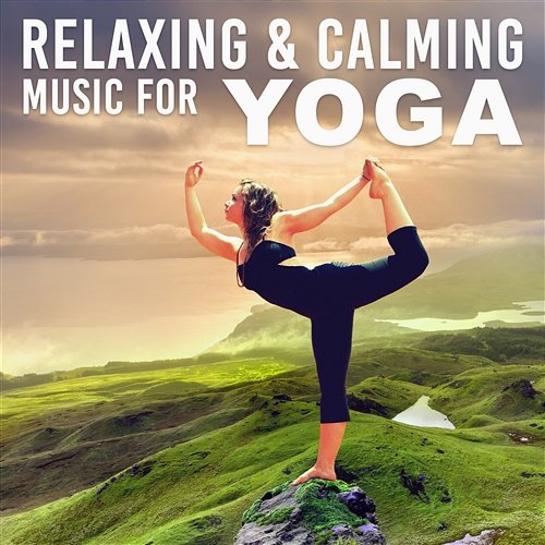 Relaxing & Calming Music for Yoga: Sleep Well, Sound Therapy, Welness Time, Natural Sounds, New Age Meditation Yoga Music Masters