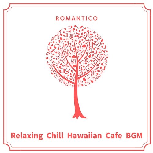 Relaxing Chill Hawaiian Cafe Bgm Romantico