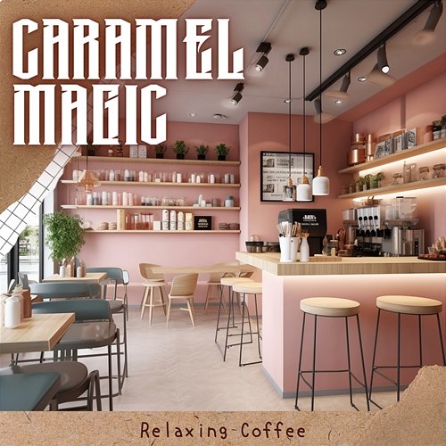 Relaxing Coffee Caramel Magic