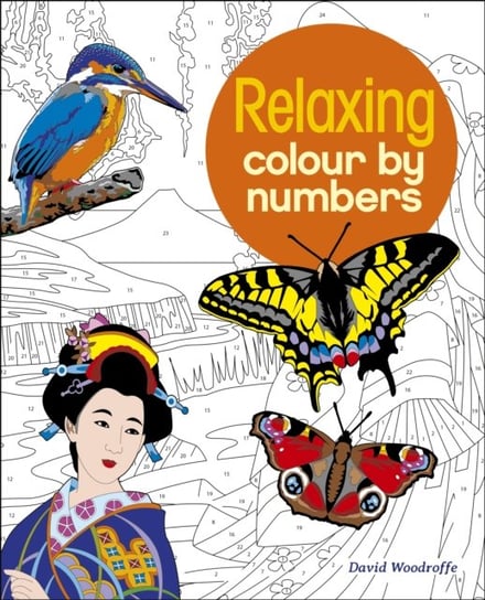 Relaxing Colour by Numbers Woodroffe David