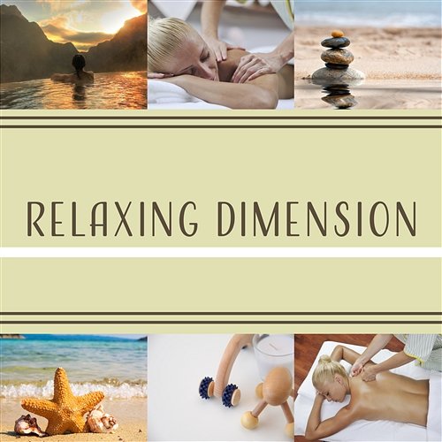 Relaxing Dimension: Spa Massage, Healing Treatments, Mindfulness Moments, Stress Management, Reflexology & Meditation, Wellness Bath Spa Relaxing Music Zone