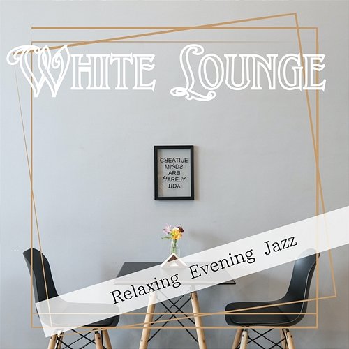Relaxing Evening Jazz White Lounge