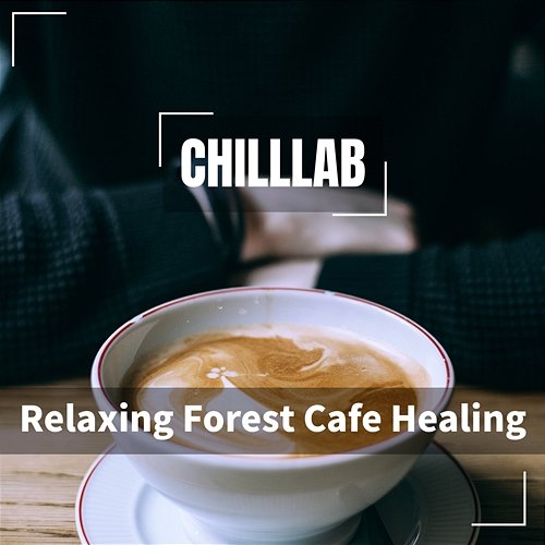 Relaxing Forest Cafe Healing Chilllab