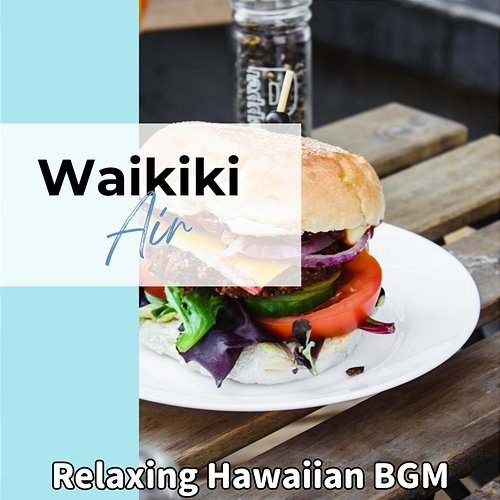 Relaxing Hawaiian Bgm Waikiki Air