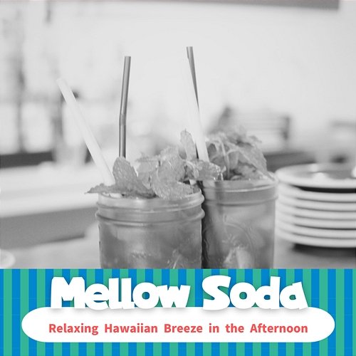 Relaxing Hawaiian Breeze in the Afternoon Mellow Soda