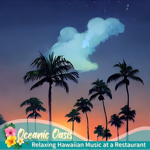 Relaxing Hawaiian Music at a Restaurant Oceanic Oasis
