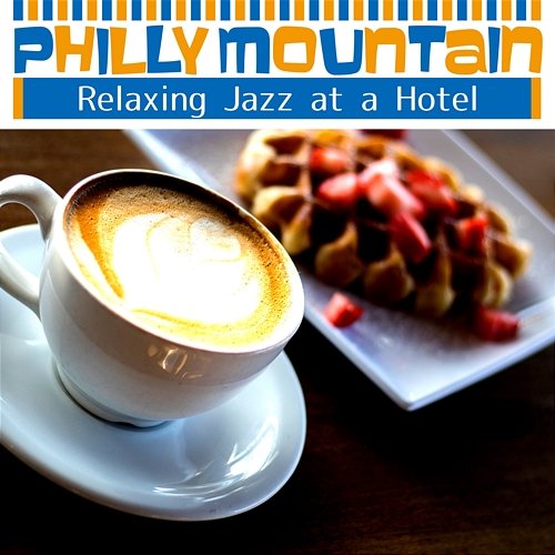 Relaxing Jazz at a Hotel Philly Mountain