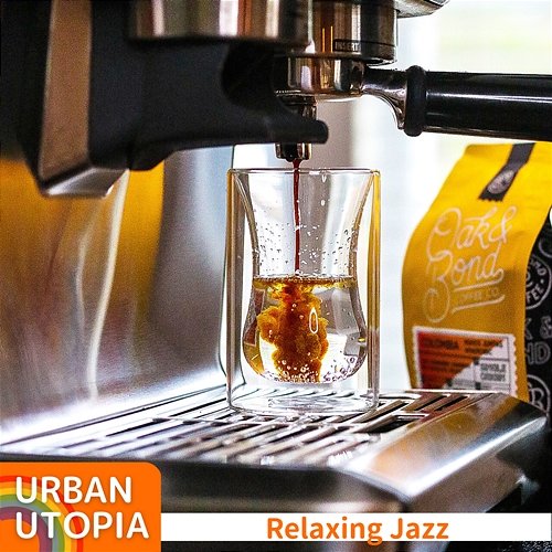 Relaxing Jazz Urban Utopia